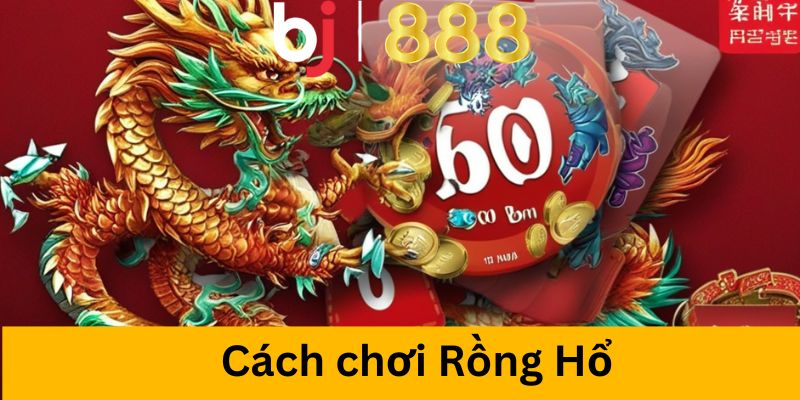cach choi rong ho anh dai dien