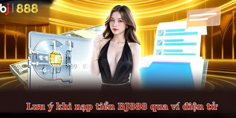 Cách nạp tiền BJ888 qua ví điện tử