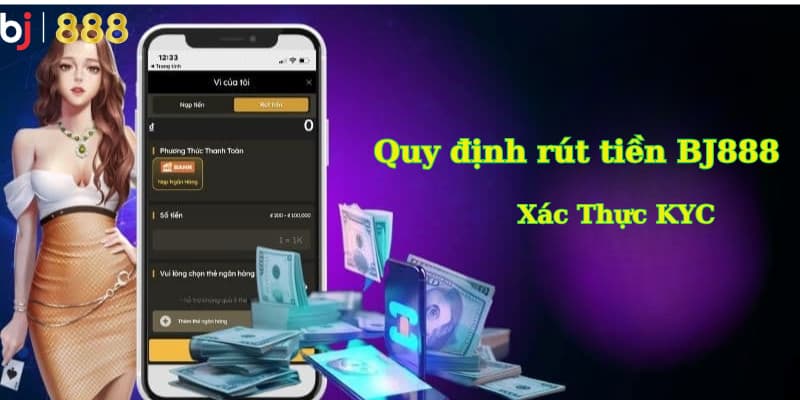 Quy định rút tiền BJ888
