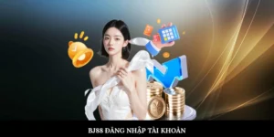 BJ88 đăng nhập tài khoản