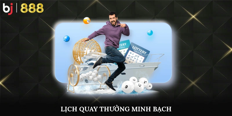 Lịch quay thưởng minh bạch